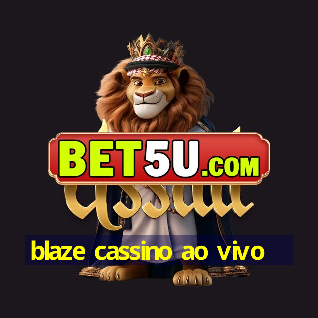 blaze cassino ao vivo